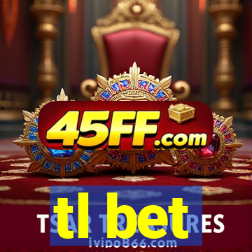 tl bet